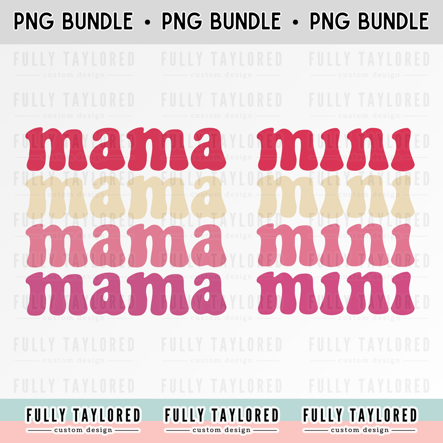 Mama and Mini PNG BUNDLE for Sublimation or Print (Digital Download) (2 Files)