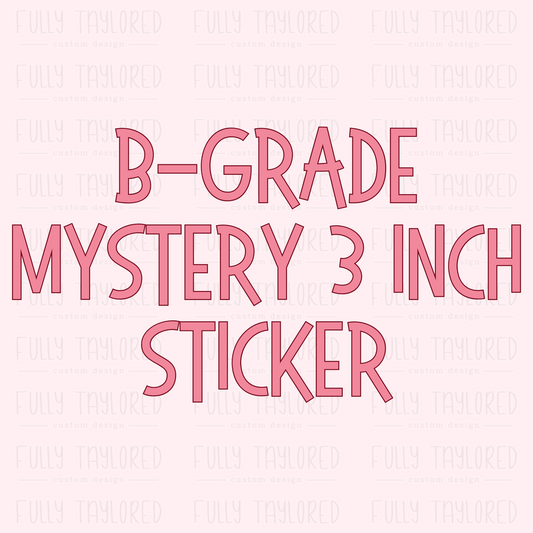 B-Grade Mystery Sticker (3 inch)