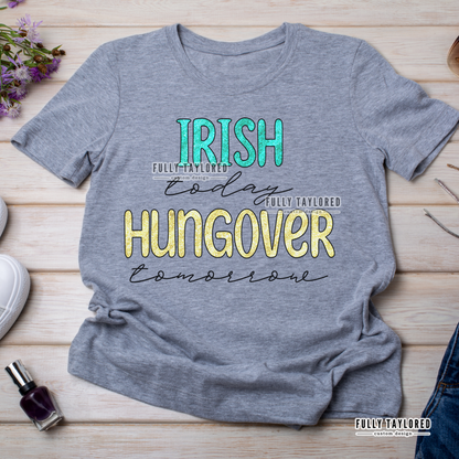 Irish Today Hungover Tomorrow Glitter PNG for Sublimation or Print (Digital Download)