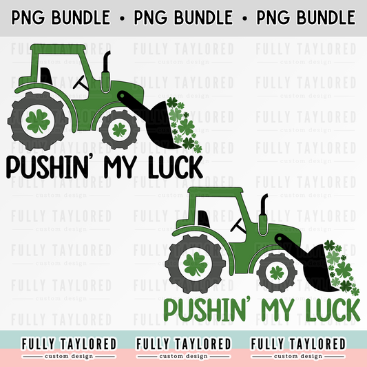 Pushin' My Luck Tractor PNG BUNDLE for Sublimation or Print (Digital Download) (2 Files)