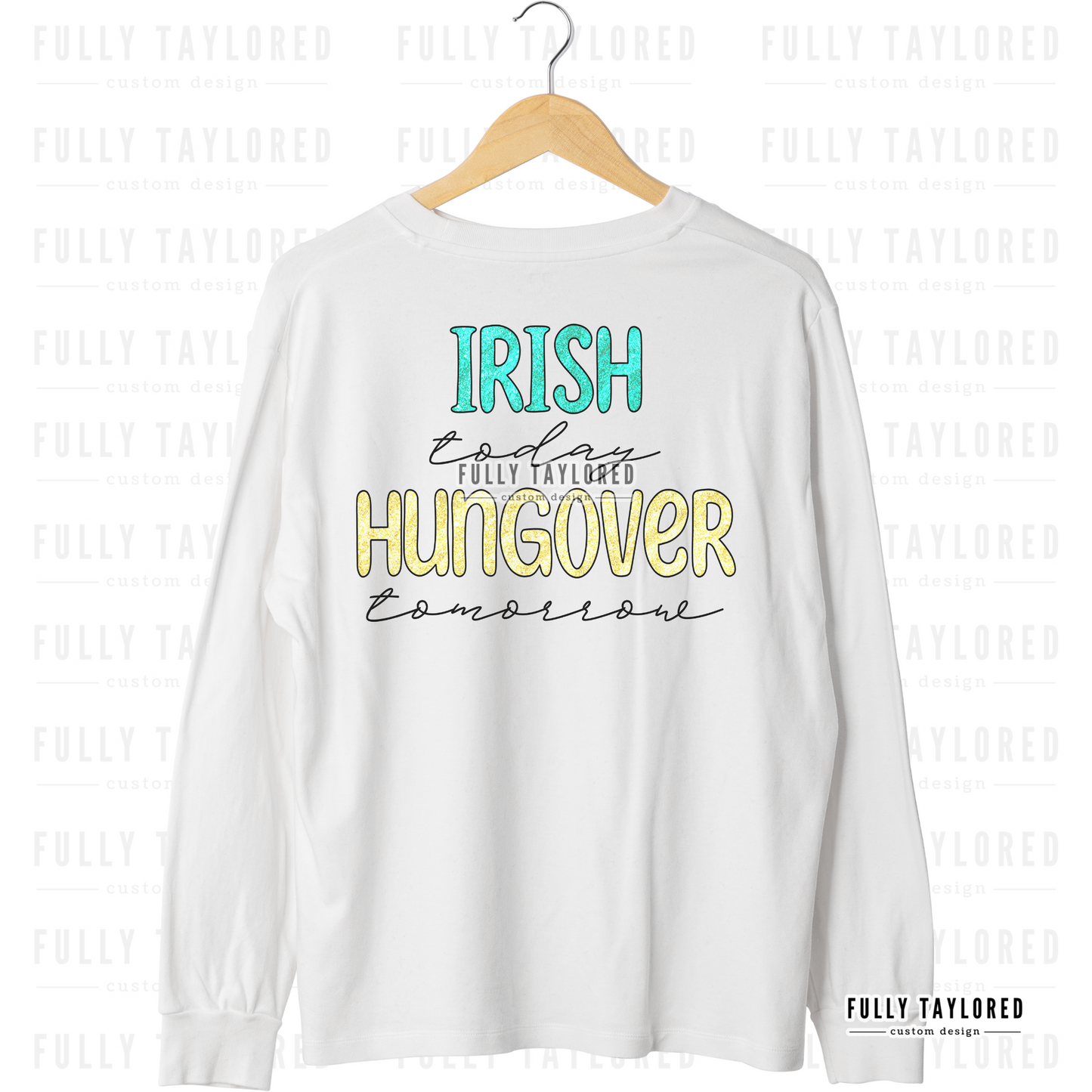 Irish Today Hungover Tomorrow Glitter PNG for Sublimation or Print (Digital Download)