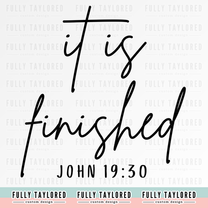 John 19:30 It Is Finished PNG for Sublimation or Print (Digital Download)