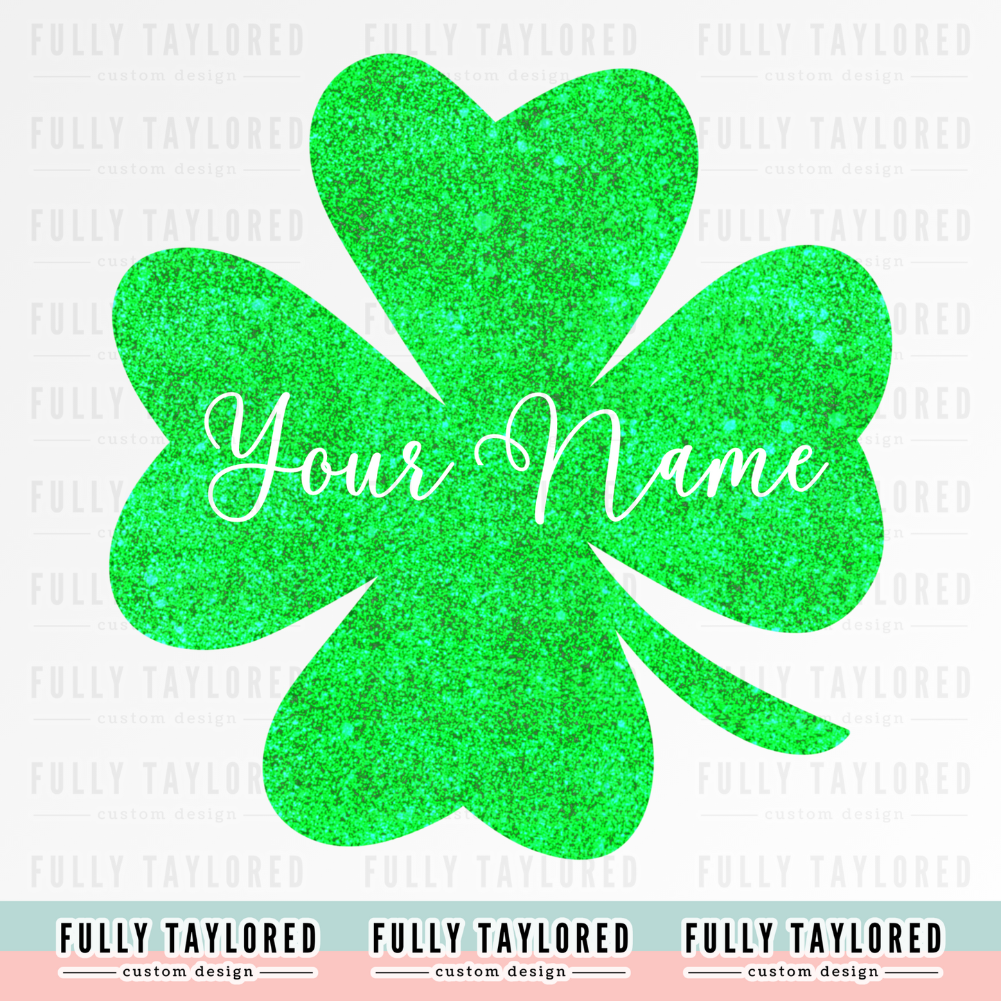 Custom Glitter Four-Leaf Clover w/ Name PNG for Sublimation or Print (Digital Download)