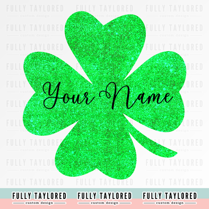 Custom Glitter Four-Leaf Clover w/ Name PNG for Sublimation or Print (Digital Download)