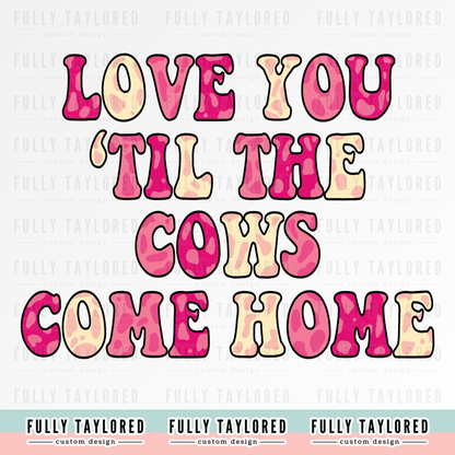 Love You Cows PNG for Sublimation or Print (Digital Download)