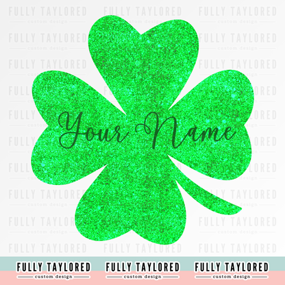 Custom Glitter Four-Leaf Clover w/ Name PNG for Sublimation or Print (Digital Download)