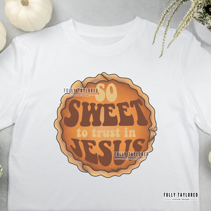 So Sweet Thanksgiving Pie PNG for Sublimation or Print (Digital Download)