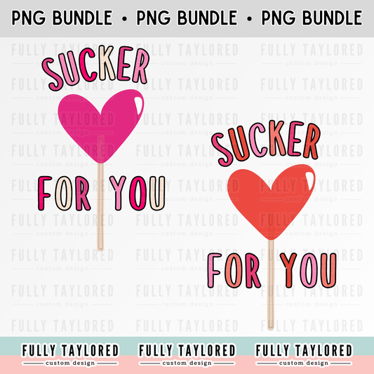 Sucker for You PNG BUNDLE for Sublimation or Print (Digital Download) (2 Files)