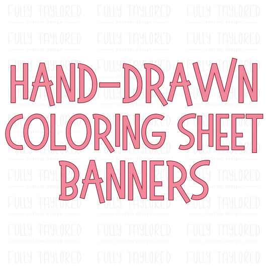 Custom Hand-Drawn Coloring Sheet Banner