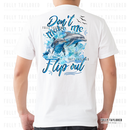 Don't Make Me Flip Out Dolphin PNG for Sublimation or Print (Digital Download)